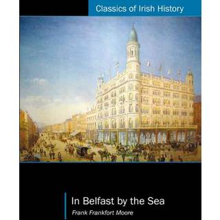 In Belfast by the Sea