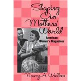Shaping Our Mothers' World