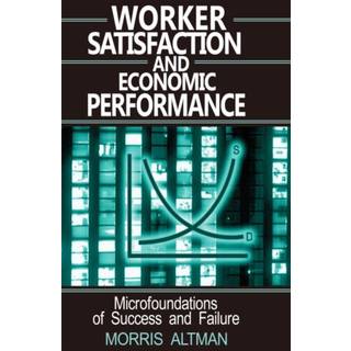 Worker Satisfaction and Economic Performance