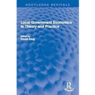 Local Government Economics in Theory and Practice