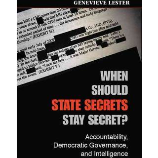 When Should State Secrets Stay Secret?