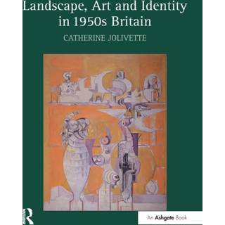 Landscape, Art and Identity in 1950s Britain