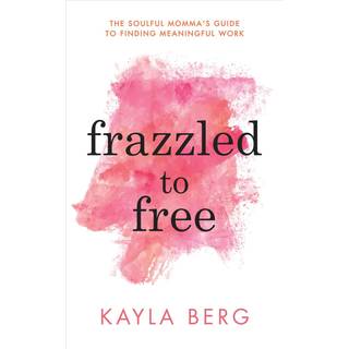 Frazzled to Free