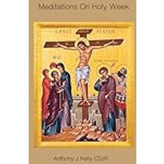 Meditations on Holy Week