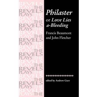 Philaster: or Love Lies A-Bleeding