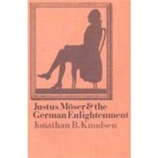 Justus Moser and the German Enlightenment