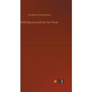 Wild Sports and the Far West
