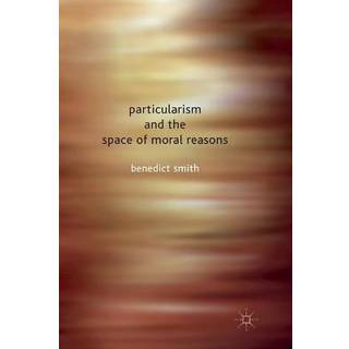 Particularism and the Space of Moral Reasons