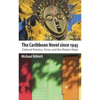 The Caribbean Novel Since 1945