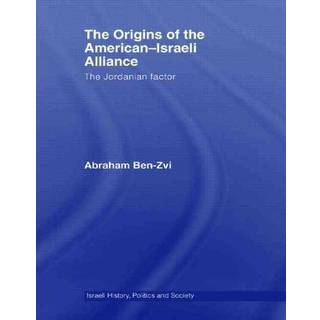 The Origins of the American-Israeli Alliance