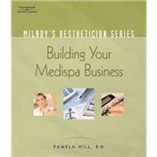 Milady's Aesthetician Series: Building Your MediSpa Business