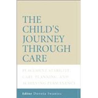 The Child's Journey Through Care