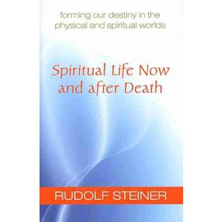 Spiritual Life Now and After Death