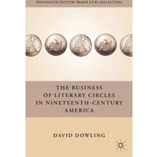 The Business of Literary Circles in Nineteenth-Century America