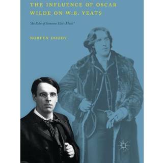 The Influence of Oscar Wilde on W.B. Yeats