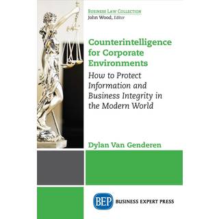 Counterintelligence for Corporate Environments, Volume I