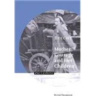 Brecht: Mother Courage and her Children
