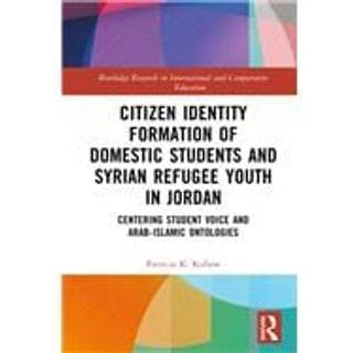 Citizen Identity Formation of Domestic Students and Syrian Refugee Youth in Jordan