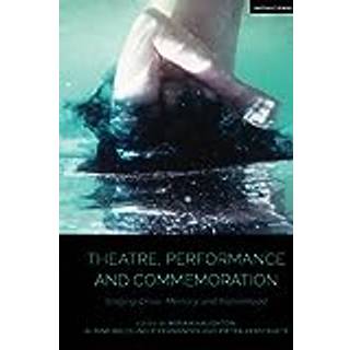 Theatre, Performance and Commemoration