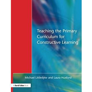 Teaching the Primary Curriculum for Constructive Learning