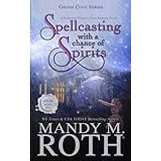 Spellcasting with a Chance of Spirits