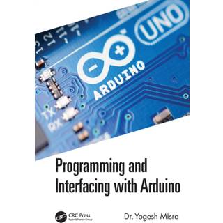 Programming and Interfacing with Arduino