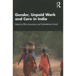 Gender, Unpaid Work and Care in India