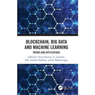 Blockchain, Big Data and Machine Learning
