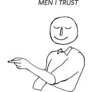 Men I Trust
