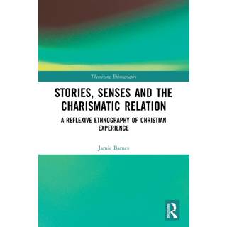 Stories, Senses and the Charismatic Relation