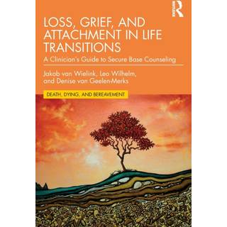 Loss, Grief, and Attachment in Life Transitions