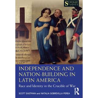 Independence and Nation-Building in Latin America