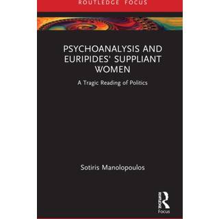Psychoanalysis and Euripides' Suppliant Women