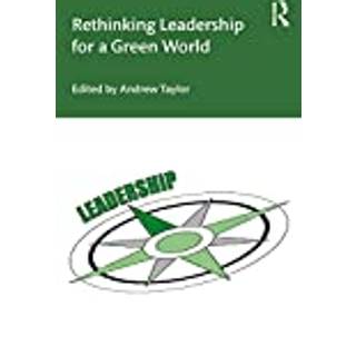 Rethinking Leadership for a Green World