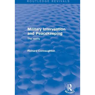 Military Intervention and Peacekeeping: The Reality