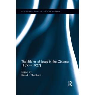 The Silents of Jesus in the Cinema (1897-1927)
