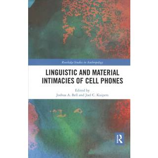 Linguistic and Material Intimacies of Cell Phones