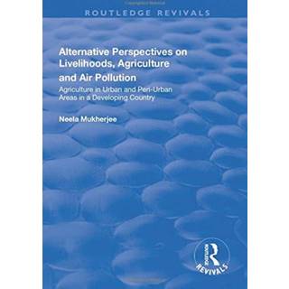 Alternative Perspectives on Livelihoods, Agriculture and Air Pollution