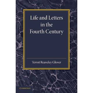 Life and Letters in the Fourth Century
