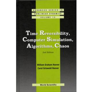 Time Reversibility, Computer Simulation, Algorithms,... (Bog, Hardback, Engelsk)