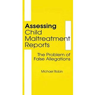 Assessing Child Maltreatment Reports