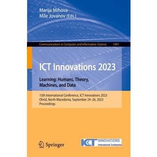 ICT Innovations 2023. Learning: Humans, Theory, Machines, and Data