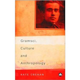 Gramsci, Culture and Anthropology