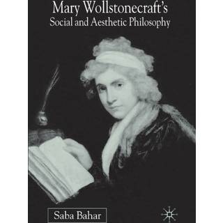 Mary Wollstonecraft's Social and Aesthetic Philosophy
