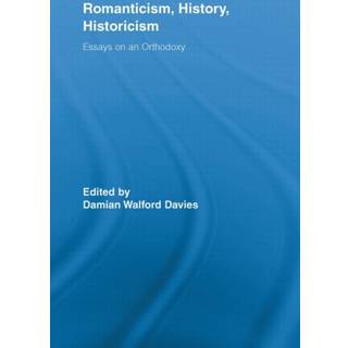 Romanticism, History, Historicism