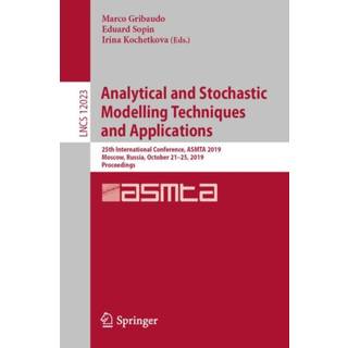 Analytical and Stochastic Modelling Techniques and Applications
