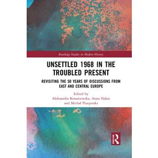 Unsettled 1968 in the Troubled Present