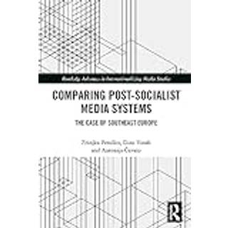 Comparing Post-Socialist Media Systems