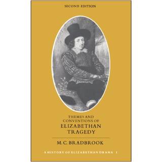 Themes and Conventions of Elizabethan Tragedy