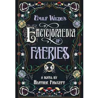 Emily Wilde's Encyclopaedia of Faeries